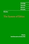 Fichte: The System of Ethics (Cambridge Texts in the History of Philosophy)