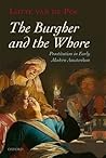 The Burgher and the Whore: Prostitution in Early Modern Amsterdam