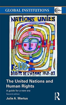 The United Nations and Human Rights (Global Institutions)