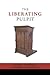 The Liberating Pulpit by Justo L. González