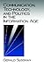 Communication, Technology, and Politics in the Information Age by Gerald Sussman