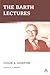 The Barth Lectures