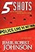 5 shots