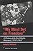 My Mind Set on Freedom: A History of the Civil Rights Movement, 1954-1968 (American Ways)