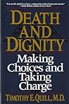 Death and Dignity: Making Choices and Taking Charge