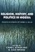 Religion, History, and Politics in Nigeria by Chima J. Korieh