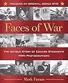 Faces of War: The Untold Story of Edward Steichen's WWII Photographers Faces of War: The Untold Story of Edward Steichen's WWII Photographers