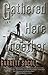 Gathered Here Together
