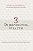 3 Dimensional Wealth