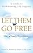 Let Them Go Free: A Guide t...