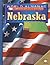 Nebraska: The Cornhusker State (World Almanac Library of the States)