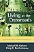 Living at the Crossroads by Michael W. Goheen