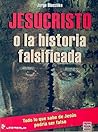 Jesucristo o la historia falsificada