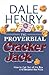 The Proverbial Cracker Jack by Dale Henry