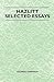 Hazlitt - Selected Essays