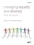 Managing Equality and Diversity: Theory and Practice