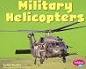 Military Helicopters (Pebble Plus: Mighty Machines) Military Helicopters (Pebble Plus: Mighty Machines)