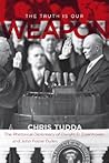 The Truth Is Our Weapon: The Rhetorical Diplomacy of Dwight D. Eisenhower and John Foster Dulles
