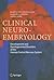 Clinical Neuroembryology: Development and Developmental Disorders of the Human Central Nervous System