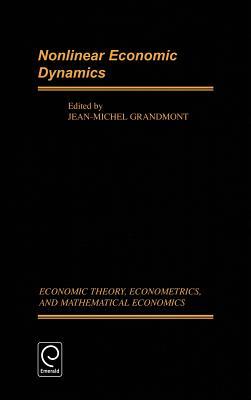 Nonlinear Economic Dynamics (Economic Theory, Econometrics, and Mathematical Economics)