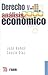 Derecho y análisis económico by José Ramón Cossío Díaz