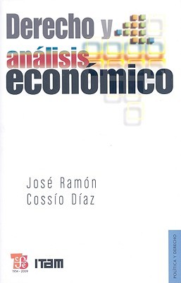 Derecho y análisis económico (Politica Y Derecho) (Spanish Edition)