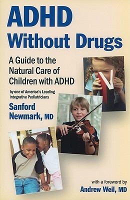 ADHD Without Drugs: A Guide to the Natural Care of Children With ADHD (Paperback)