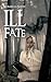 Ill Fate