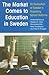 The Market Comes to Education in Sweden by Anders Björklund