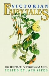Victorian Fairy Tales: The Revolt of the Fairies and Elves by Jack