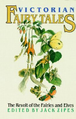 Victorian Fairy Tales: The Revolt of the Fairies and Elves (Paperback)