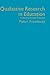 Qualitative Research in Education: Interaction and Practice (Introducing Qualitative Methods series)
