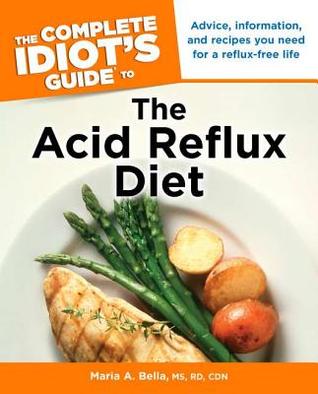 The Complete Idiot's Guide to the Acid Reflux Diet