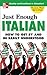 Just Enough Italian by D.L. Ellis Just Enough Italian by D.L. Ellis