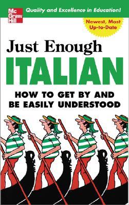 Just Enough Italian (Just Enough Phrasebook Series)