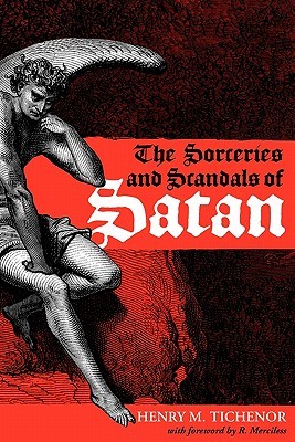 The Sorceries and Scandals of Satan (Paperback)