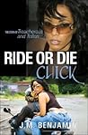 Ride or Die Chick...