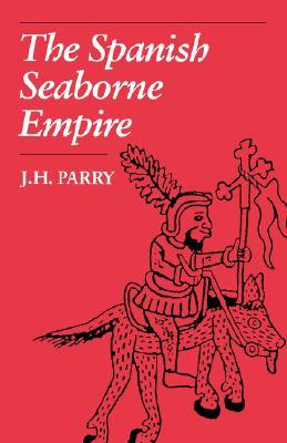 Spanish Seaborne Empire (Paperback)