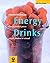 Energy Drinks : Power Packed Juices, Mixed, Shaken or Stirred