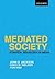 Mediated Society: A Critical Sociology of Media