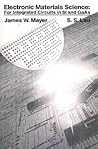 Electronic Materials Science: For Integrated Circuits in SI and GaAs