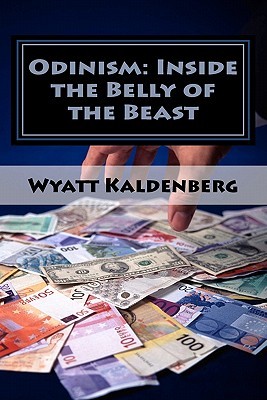 Odinism: Inside the Belly of the Beast: Essays on Heathenism inside The New World Order (Paperback)