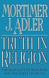 Truth in Religion: The Plurality of Religions and the Unity of Truth