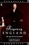Regency England: The Age of Lord Liverpool (Lancaster Pamphlets) Regency England: The Age of Lord Liverpool (Lancaster Pamphlets)