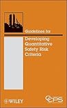Guidelines for Developing Quantitative Safety Risk Criteria Guidelines for Developing Quantitative Safety Risk Criteria