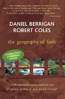 The Geography of Faith: Underground Conversations on Religious, Political & Social Change (Paperback)