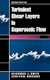 Turbulent Shear Layers in Supersonic Flow, 2nd Edition