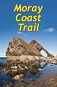 Moray Coast Trail: With Dava Way and Moray Way