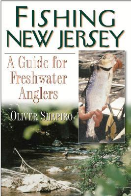 Fishing New Jersey: A Guide for Freshwater Anglers (Paperback)