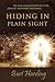 Hiding in Plain Sight by Burt Harding